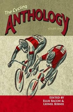 The Cycling Anthology (Volume One) - Ellis Bacon | Lionel Birnie