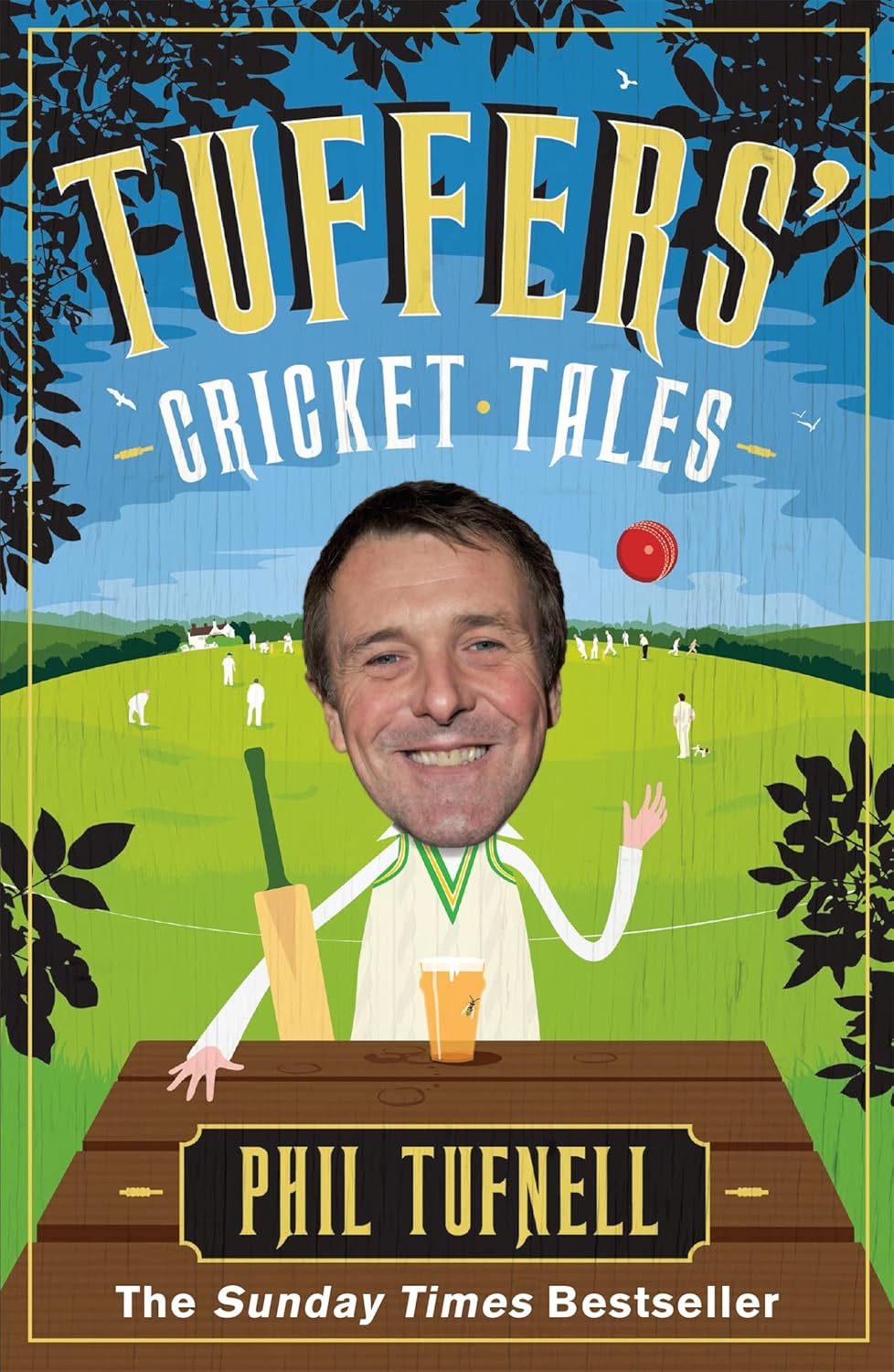 Tuffers' Cricket Tales: Stories to get you excited for the Ashes - Phil Tufnell