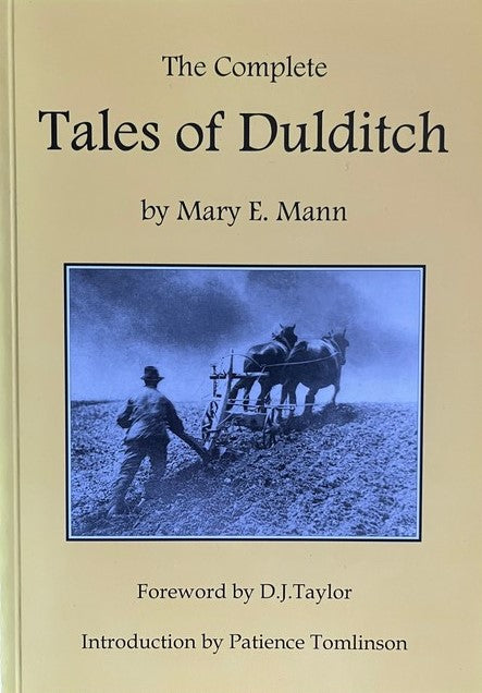 The Complete Tales of Dulditch: 32 Short Stories by Mary E. Mann - Mary E.Mann