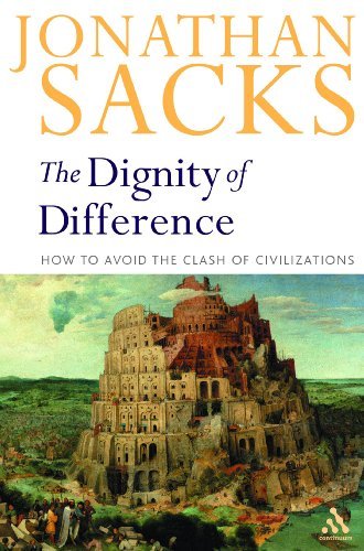 The Dignity of Difference: How to Avoid the Clash of Civilizations - Jonathan Sacks