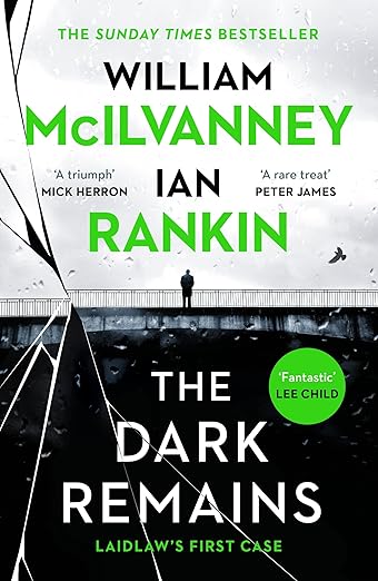 The Dark Remains - William McIlvanney | Ian Rankin