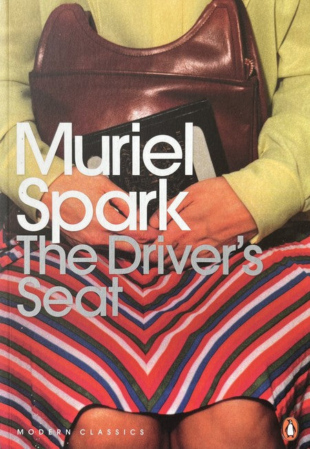 The Driver's Seat - Muriel Spark