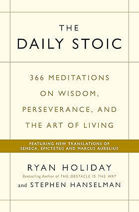 The Daily Stoic - Ryan Holiday