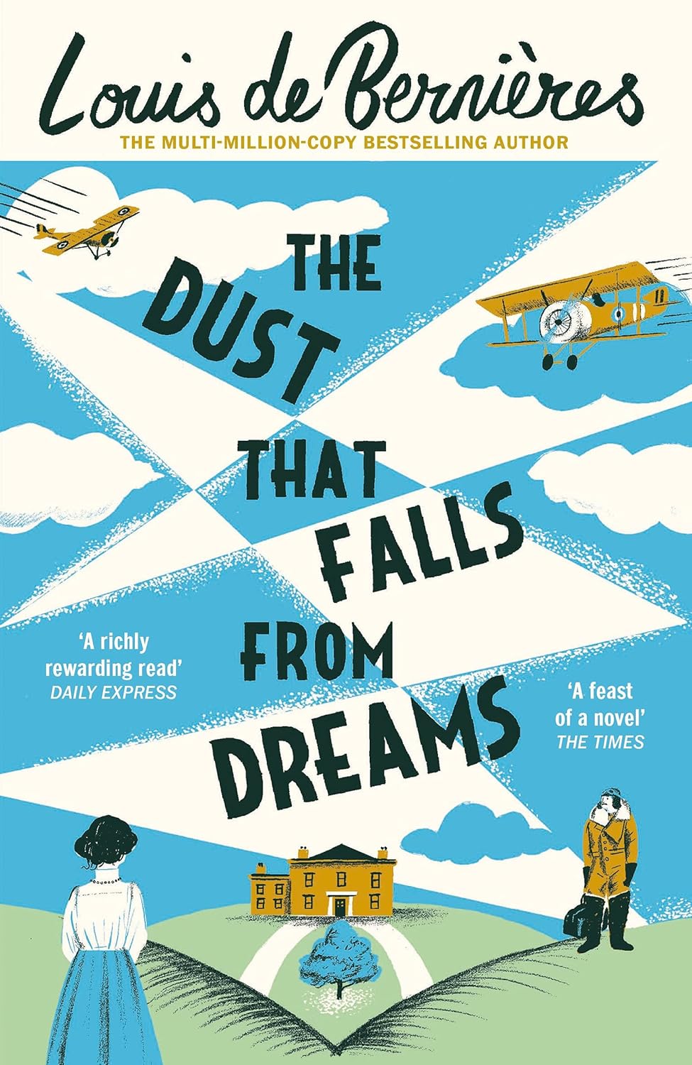 The Dust That Falls From Dreams (Daniel Pitt Trilogy #1) - Louis de Bernieres