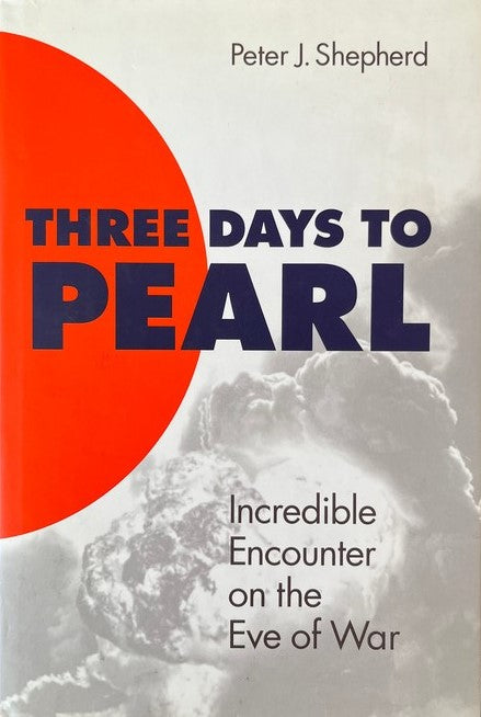 Three Days To Pearl - Peter J. Shepherd