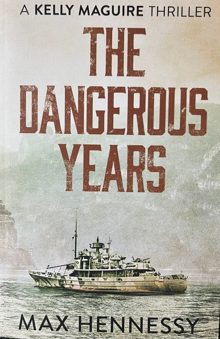 The Dangerous Years - Max Hennessy
