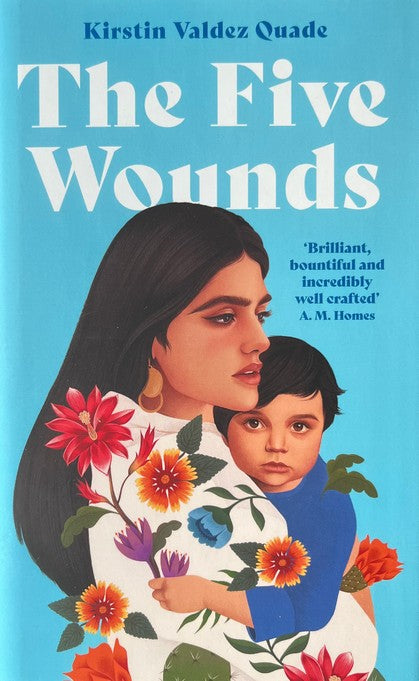 The Five Wounds - Kirstin Valdez Quade