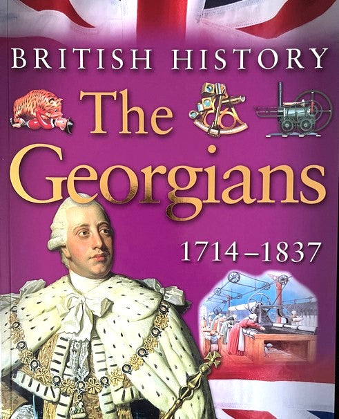 The Georgians 1714-1837 (British History) - Unknown