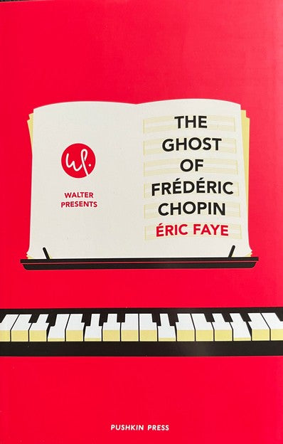 The Ghost of Frederic Chopin - Eric Faye