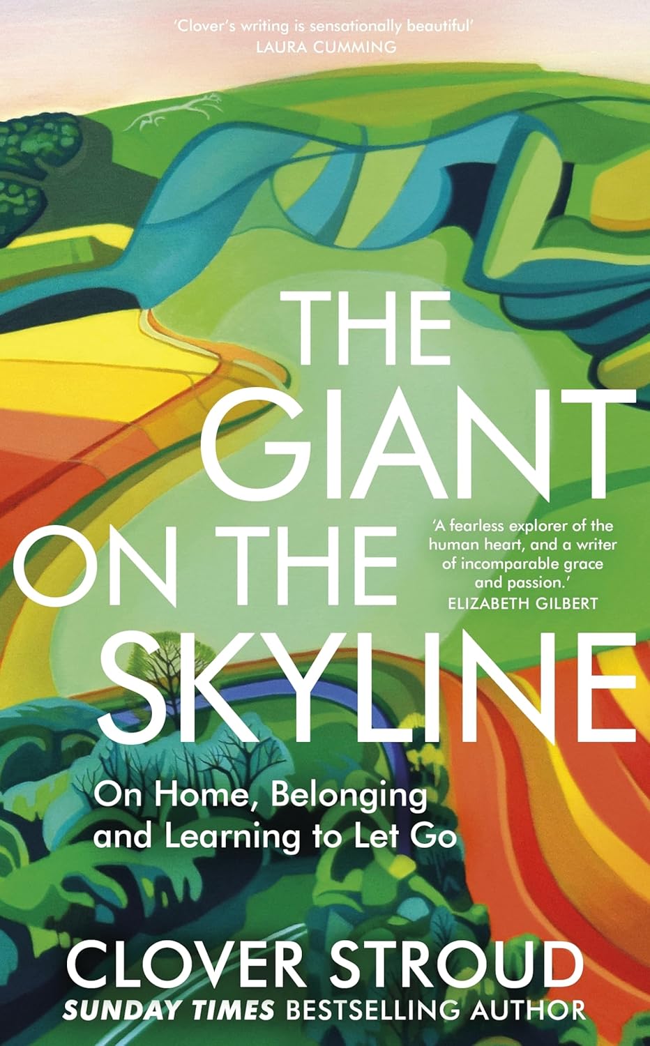 The Giant on the Skyline: On Home, Belonging and Learning to Let Go - Clover Stroud