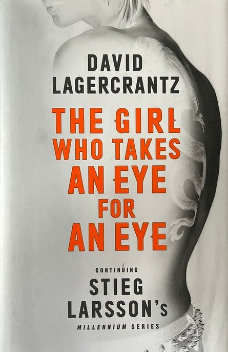 The Girl Who Takes An Eye For An Eye - David Lagercrantz