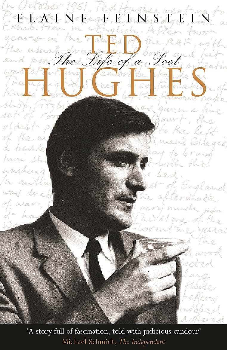Ted Hughes: The Life of a Poet - Elaine Feinstein