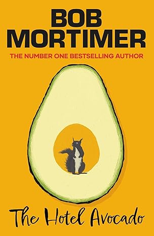 The Hotel Avocado - Bob Mortimer