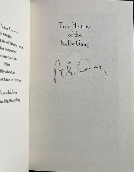 True History of the Kelly Gang - Peter Carey SIGNED FIRST EDITION