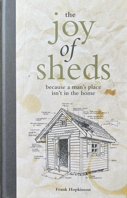 The Joy of Sheds - Frank Hopkinson