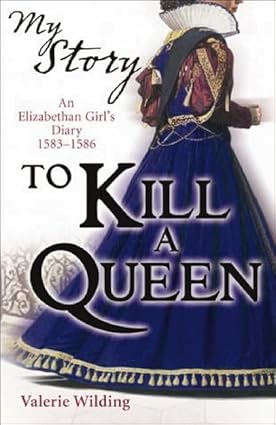 My Story: To Kill a Queen - Valerie Wilding