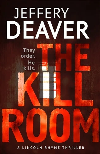 The Kill Room (Lincoln Rhyme Series #10) - Jeffrey Deaver