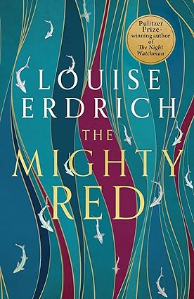 The Mighty Red - Louise Erdrich