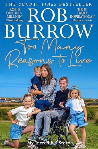 Too Many Reasons to Live - Rob Burrow