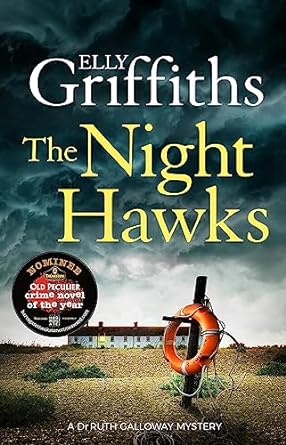 The Night Hawks - Elly Griffiths (Ruth Galloway Mystery #13)