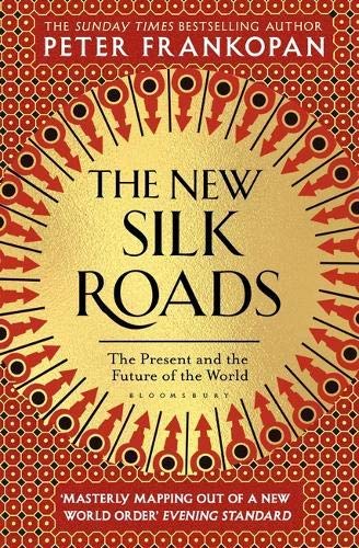 The New Silk Roads - Peter Frankopan