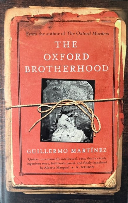 The Oxford Brotherhood - Guillermo Martinez