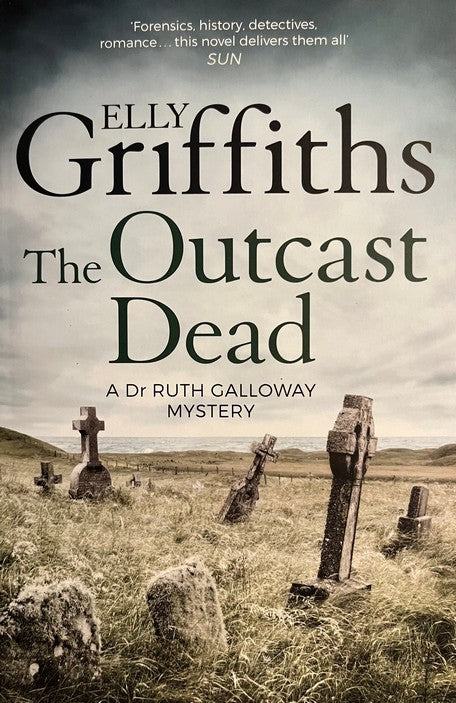 The Outcast Dead - Elly Griffiths (Ruth Galloway Mystery #6)
