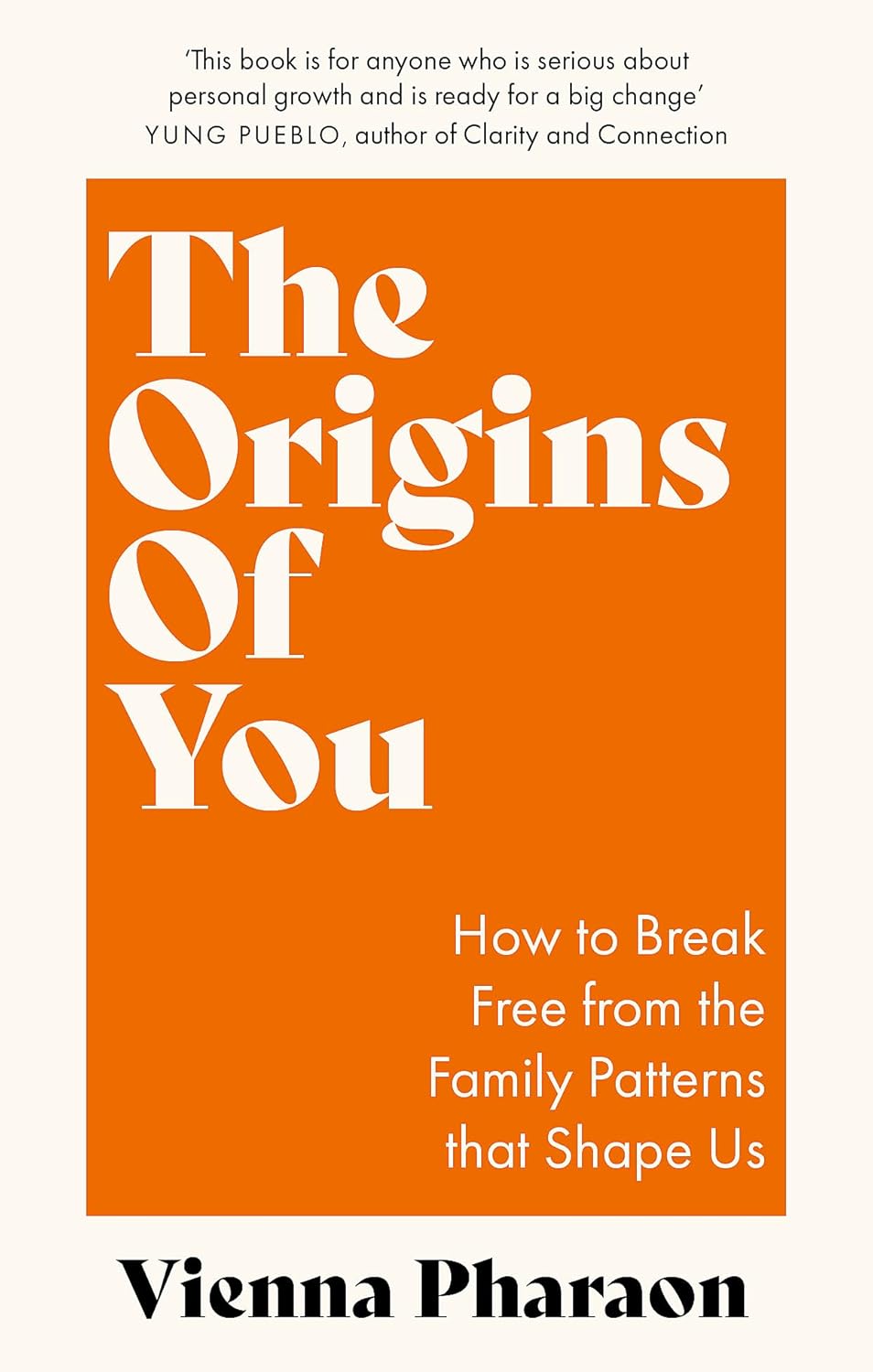 The Origins of You: How to Break Free from the Family Patterns that Shape Us - Vienna Pharaon