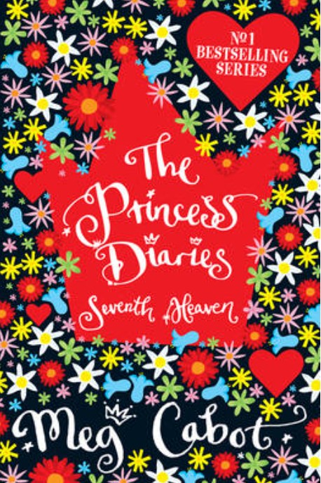 The Princess Diaries: Seventh Heaven - Meg Cabot
