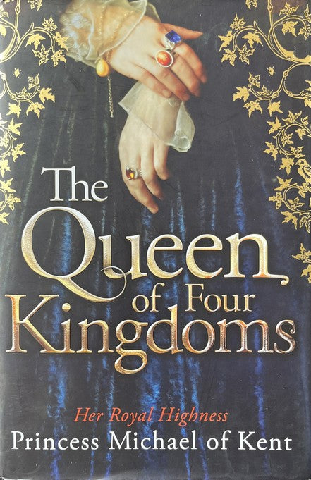 The Queen of Four Kingdoms - HRH Prince Kent | Princess Michael