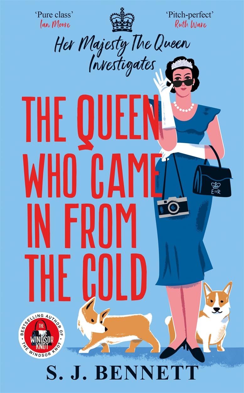 The Queen Who Came in from the Cold (Her Majesty the Queen Investigates #5) - S.J. Bennett