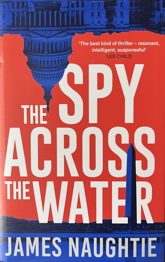 The Spy Across the Water - James Naughtie