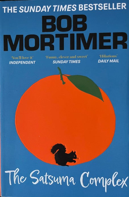 The Satsuma Complex - Bob Mortimer