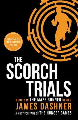 The Scorch Trials (Maze Runner Series #2) - James Dashner