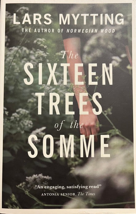 The Sixteen Trees of the Somme - Lars Mytting