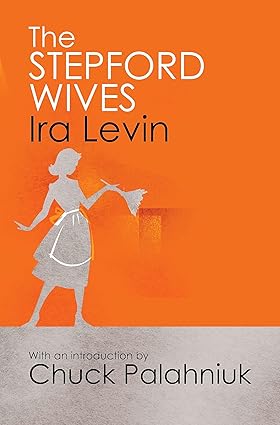 The Stepford Wives - Ira Levin