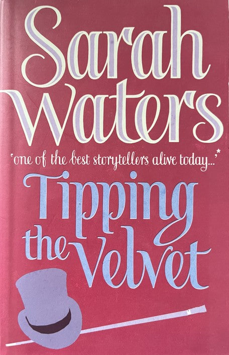 Tipping the Velvet - Sarah Waters