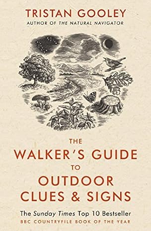 The Walker's Guide to Outdoor Clues & Signs - Tristan Gooley