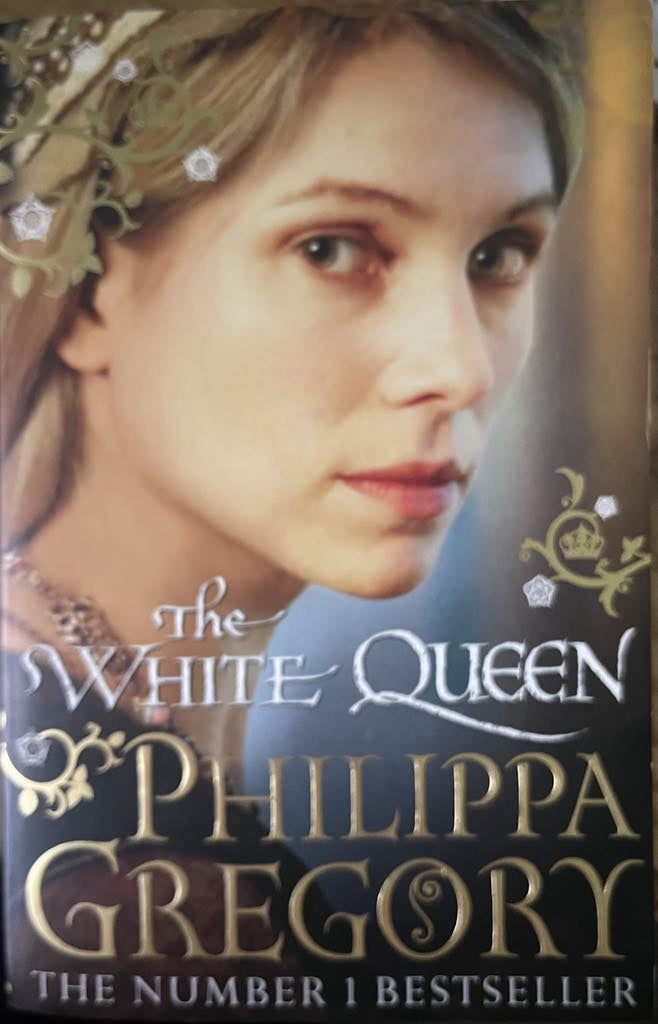 The White Queen (The Plantagenet and Tudor Series #2) - Philippa Gregory