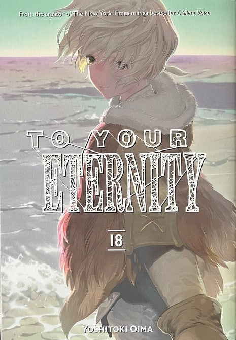 To Your Eternity 18 - Yoshitoki Oima