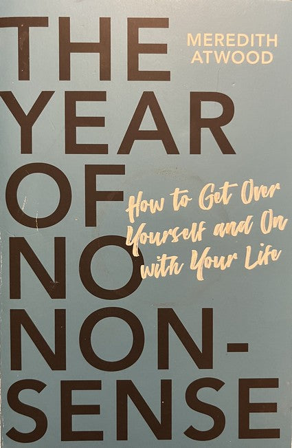 The Year of No Nonsense - Atwood Meredith