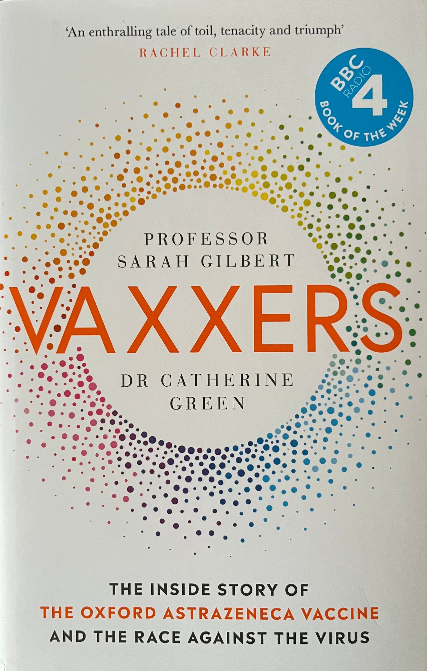 Vaxxers: The Inside Story of the Oxford AstraZeneca Vaccine and the Race Against the Virus - Sarah Gilbert|Catherine Green