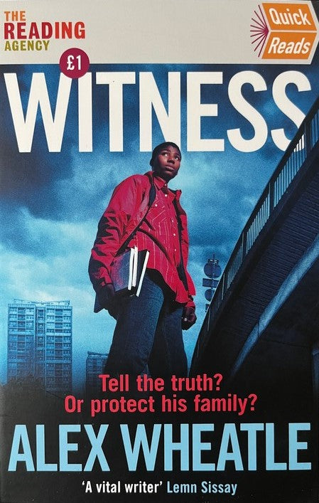 Witness - Alex Wheatle