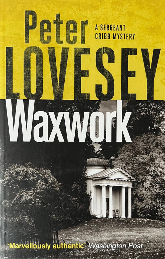 Waxwork (Sergeant Cribb #8) - Peter Lovesey