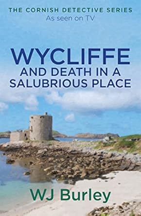 Wycliffe and Death in a Salubrious Place (The Cornish Detective #4) - W.J. Burley