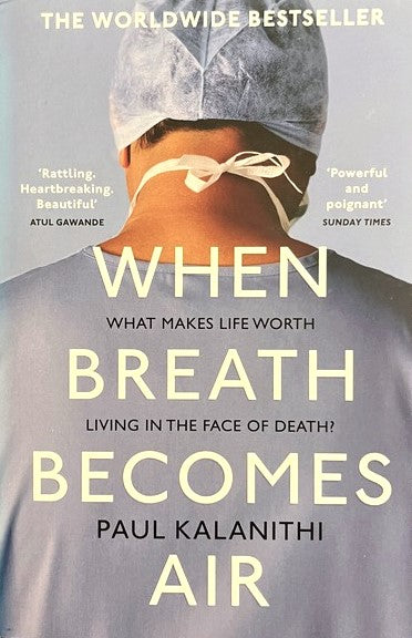 When Breath Becomes Air - Paul Kalanithi