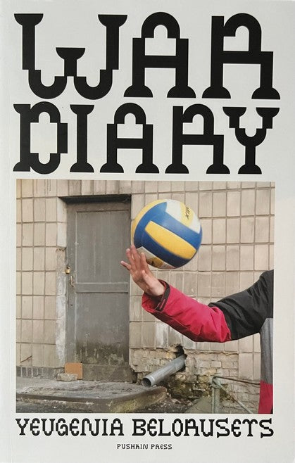 War Diary - Yevgenia Belorusets
