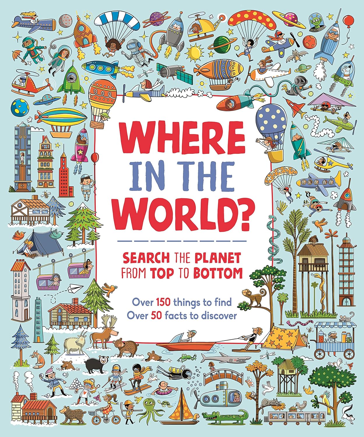 Where in the World?: Search the Planet from Top to Bottom - Paula Bossio
