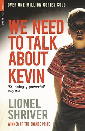 We need to talk about Kevin - Lionel Schriver