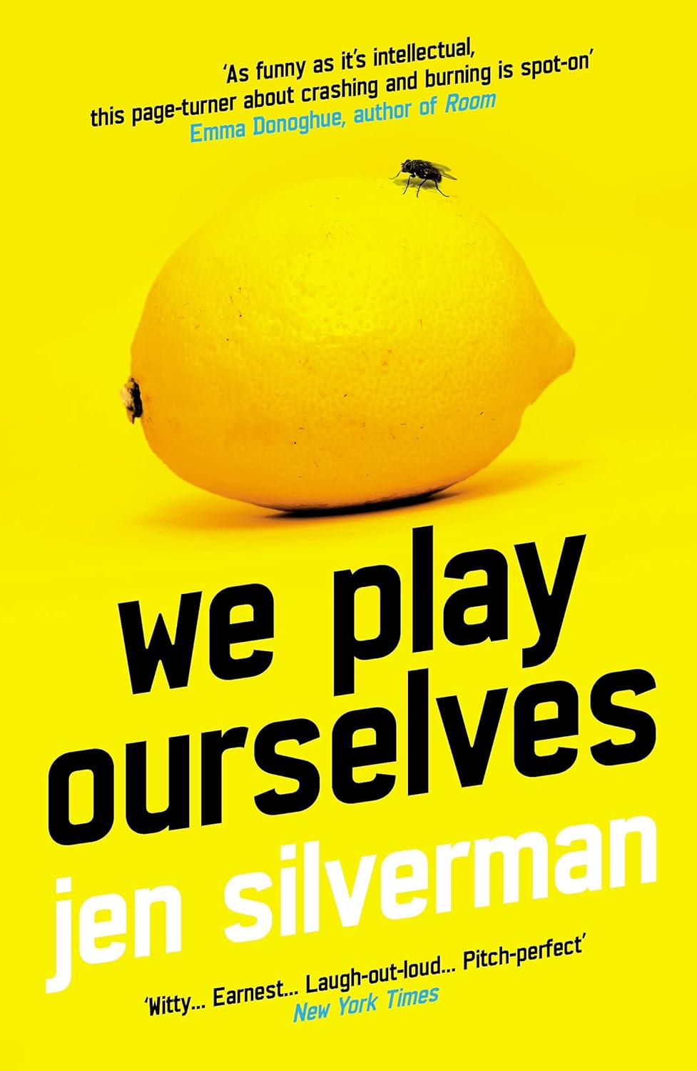 We Play Ourselves - Jen Silverman